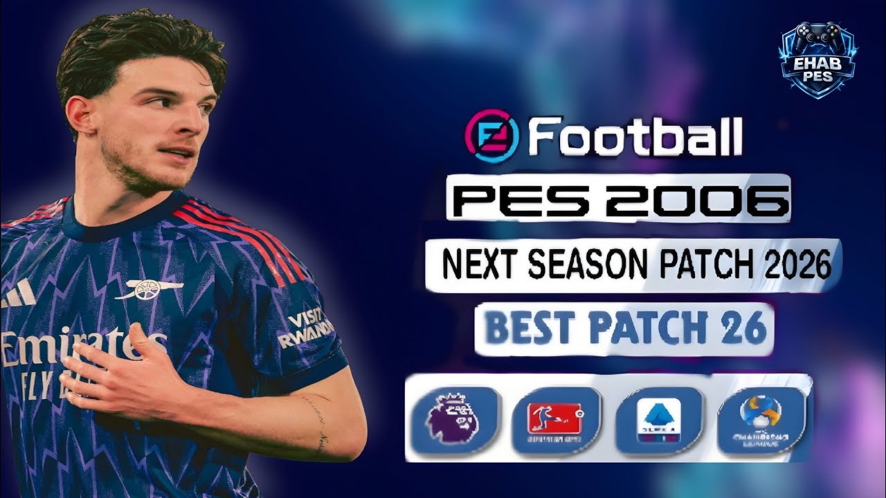 Download the Ultimate PES 2006 Patch – Full Conversion to PES 2026 🔥 Latest Transfers & Kits