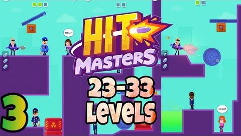 Hit Masters 23-33 levels Gameplay walkthrough part-3