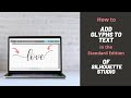 How to Add Glyphs to Text in Silhouette Studio Standard Edition