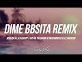 DIME BBSITA REMIX - Robledo x Lalo Ebratt Ovy On The Drums Omar Montes Alex Martini  (Lyrics/Letra)