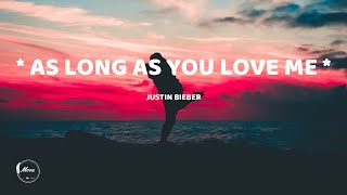 Justin Bieber - As Long As You Love Me (Lyrics) ❤💝❣