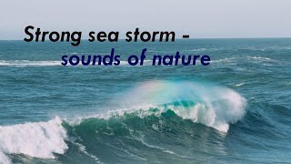 Strong Storm - sounds of nature | Power 1 | Series 2 | sleep, relax, background sounds