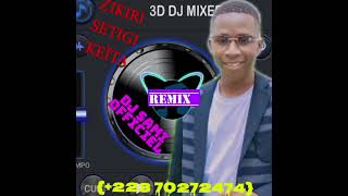 Zikiri Setigi Keïta Remix Dj Sami