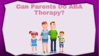 Autism Therapy "Can Parents Do ABA Therapy? #Autism & #ABATherapy Tips #2021