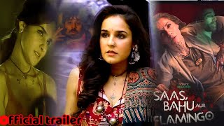 सास बहू और फ्लेमिंगो Hindi Trailer Saas Bahu Aur Flamingo Isha Talwar Hot Shot