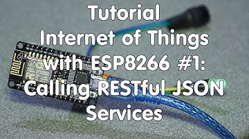 #29 Internet of Things with ESP8266/Arduino IDE #1: Calling RESTful JSON Services