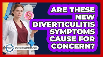 Are These New Diverticulitis Symptoms Cause for Concern?