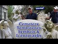 Headstone Designs, Symbols, Cherubs, Iconography Found in Cemeteries