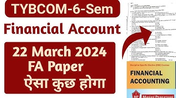 TYBCOM 6 Sem || FA Paper 22 March 2024 Full  paper Solutionl || Financial Account Important Question