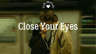 [Playlist] close your eyes and dream of them
