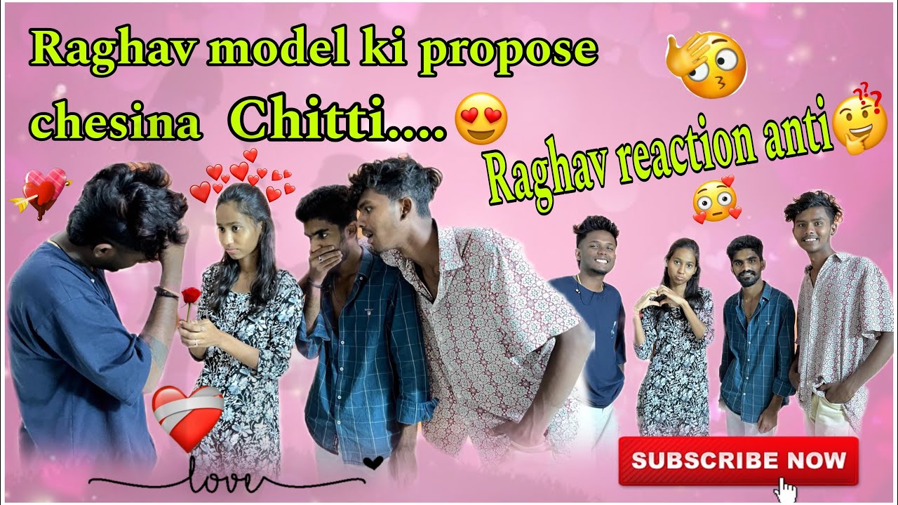 Raghav model ki propose chesena chitti