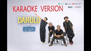 RPG - DAHULU (KARAOKE VERSION)