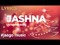 Jashna hai bada  new hindi christmas song lyrics  by jaago music