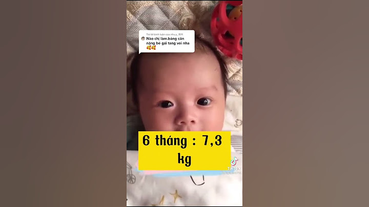 Bé gái 1 tháng tuổi nặng bao nhiêu
