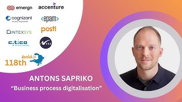 “Business process digitalisation” by Antons Sapriko from Scandiweb at 118th DevClub.lv