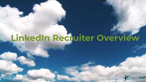 LinkedIn Recruiter Overview