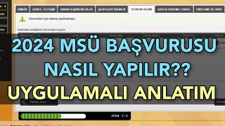 2024 MSÜ BAŞVURUSU NASIL YAPILIR??? UYGULAMALI ANLATIM 🔥