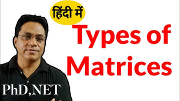 Types of Matrices in Hindi Lec-2 |BBA|B.Com|BCA |Class 11th,12th|MBA|MCA|M.Com
