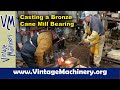 Casting a Bronze Cane Mill Bearing at Windy Hill Foundry