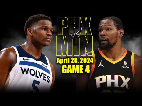 Phoenix Suns vs Minnesota Timberwolves Full Game 4 Highlights - April 28, 2024 | 2024 NBA Playoffs