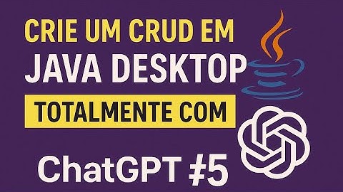 CRUD em Java Desktop com ChatGPT #5 | Aprenda Passo a Passo