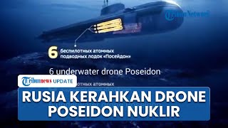 Threatening the US! Russia Deploys Poseidon, an Uninterceptable, Super-Speed Underwater Nuclear...