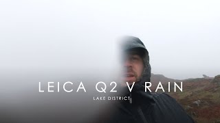 Leica Q2 v RAIN -  Landscape Photography