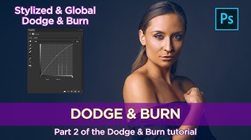 Adobe Photoshop Retouching Series Dodge and Burn Global and Stylized