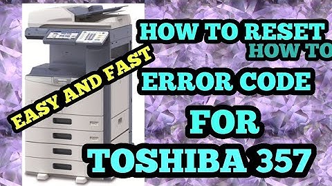 HOW TO RESET/ERROR CODE/ C430 for Toshiba 357/356/355/536/455