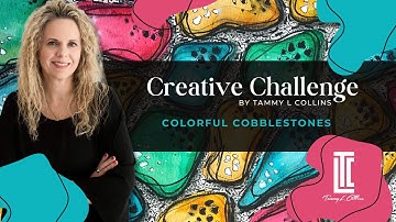 Creative Challenge | Colorful Cobblestones to Jump Start Your Creativity