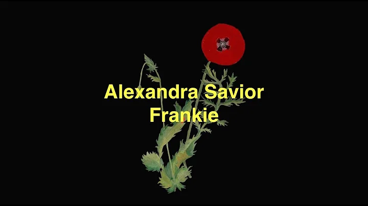 Alexandra Savior - Frankie [Lyric Video]