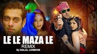 Le Le Maza Le Club Remix | DJ Dalal London | Salman Khan | Wanted | Ayesha Takia | Sajid - Wajid