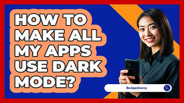 How To Make All My Apps Use Dark Mode?