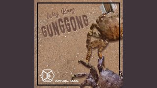 Wag Kang Gunggong
