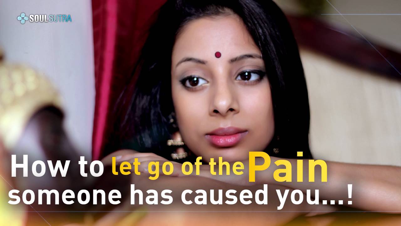 How To Let Go Of Pain Caused By Others YouTube