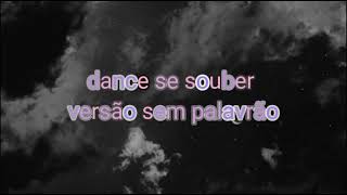 DANCE SE SOUBER (VERSÃO SEM PALAVRÃO) 