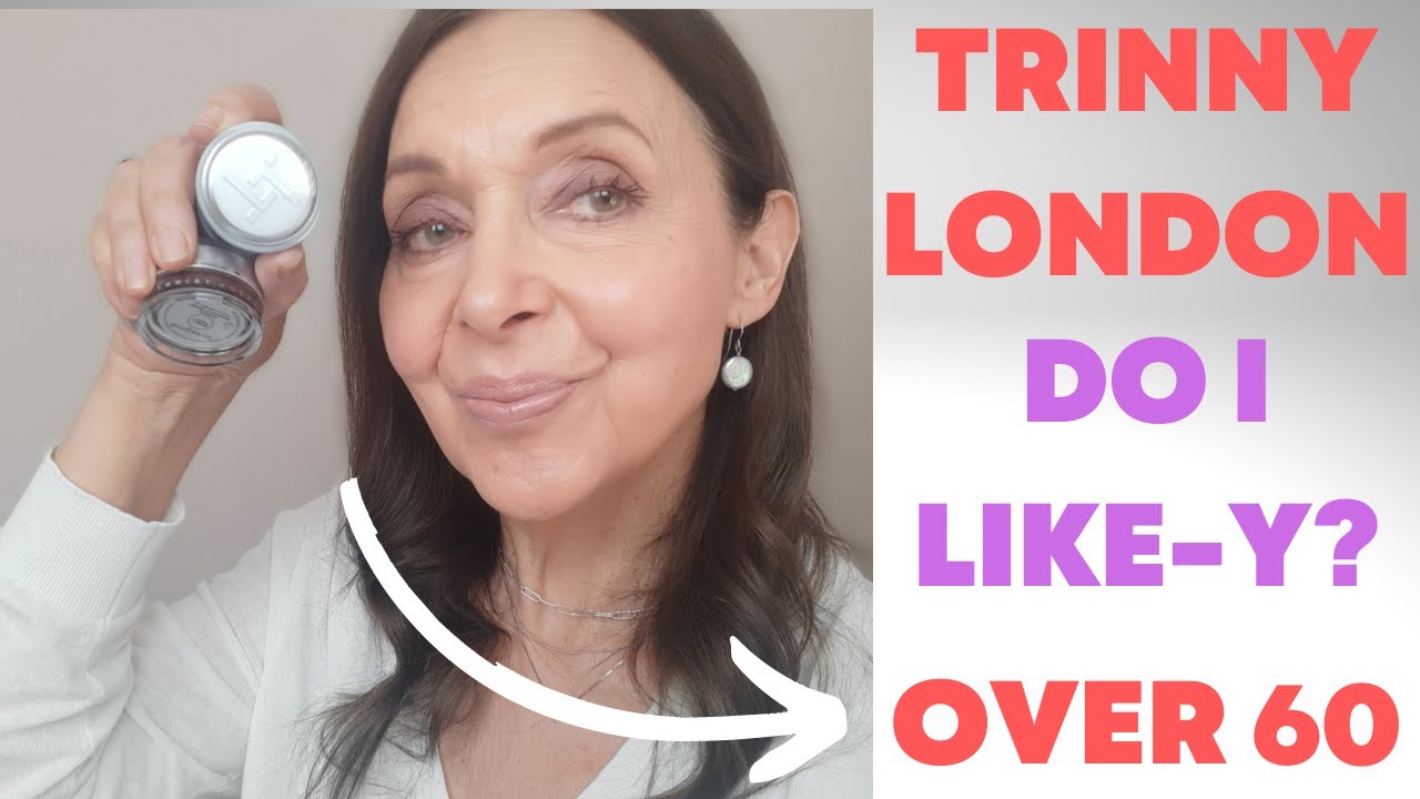 Trinny London Review and First Impressions for Mature Skin Over 50