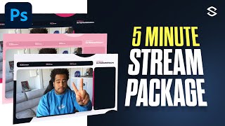 Creating a 5 Minute Stream Package in Photoshop
