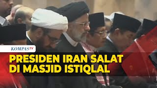 Presiden Iran Seyyed Ebrahim Salat Zuhur Berjamaah di Masjid Istiqlal