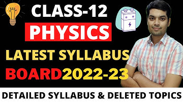 Class 12 Physics Latest Syllabus 2022-23 || Physics Class 12 Syllabus 2022-23 CBSE