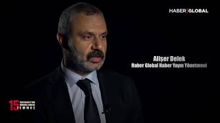 Alişer Delek, 15 Temmuz Gecesi Medyada Yaşananları Anlattı