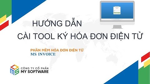[MS INVOICE]Hướng dãn cài tool ký hóa đơn điện tử MS INVOICE