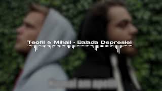 Teofil & Mihail - Balada Depresiei (8D Audio)