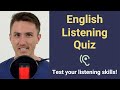 English Listening Quiz - Test Your Skills