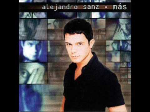 Aquello Que Me Diste Alejandro Sanz