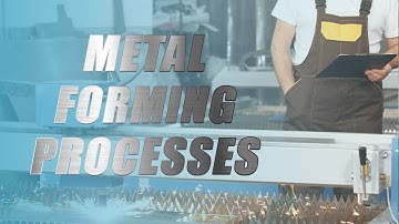 Metal Forming Processes || Introduction-Fundamental, Principles & Working - Technology|| Tutorials