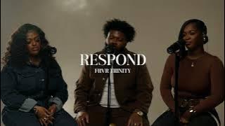 Respond (Cover) x Travis Greene | FRVR TRINITY