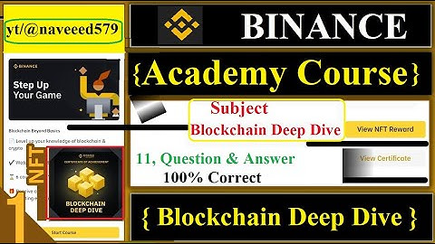 Get Free NFT & Certificate  || Blockchain Deep Dive || Binance Academy Course Quiz Answers Part 1