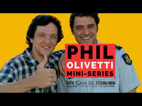 Phil Olivetti - The Mini-series - We Can Be Heroes: Finding The Australian Of The Year