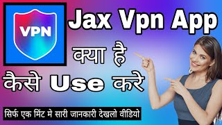 Jax Vpn Kaise Use kare || Jax Vpn Fast Secure Proxy || How To Use Jax Vpn App screenshot 1
